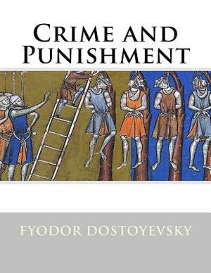 Crime and Punishment by Fyodor Dostoevsky