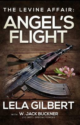 The Levine Affair: Angels Flight by Lela Gilbert
