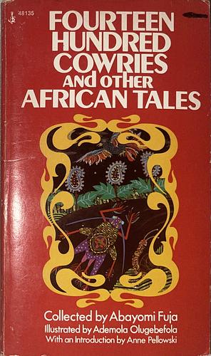 Fourteen Hundred Cowries and Other African Tales by Abayomi Fuja