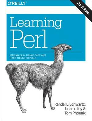 Learning Perl: Making Easy Things Easy and Hard Things Possible by Tom Phoenix, Randal L. Schwartz, Brian D. Foy