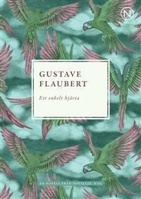 Ett enkelt hjärta by Alan Asaid, Gustave Flaubert