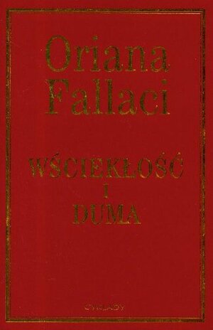 Wściekłość i duma by Oriana Fallaci