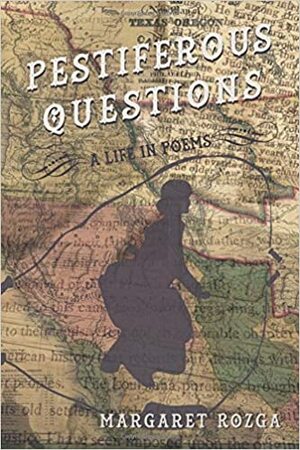 Pestiferous Questions by Margaret Rozga