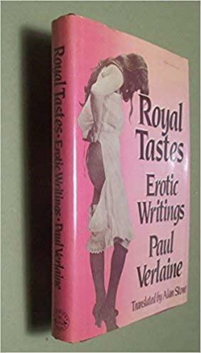 Royal Tastes: Erotic Writings by Paul Verlaine, Alan Stone