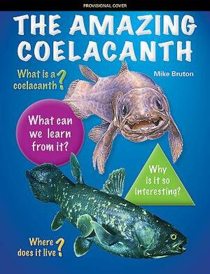 The Amazing Coelacanth by Mike Bruton