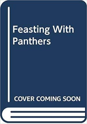 Feasting With Panthers by Rupert Hart-Davis