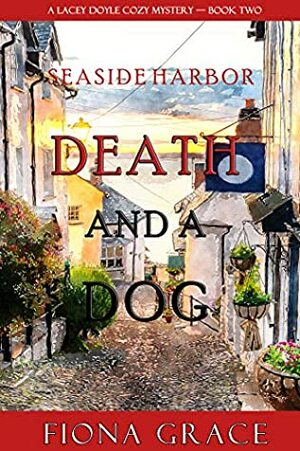 Death and a Dog by Fiona Grace