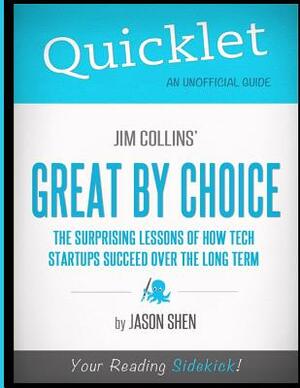 Quicklet - Jim Collins' Great By Choice by Jason Shen