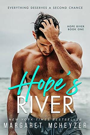 Hope's River by Margaret McHeyzer