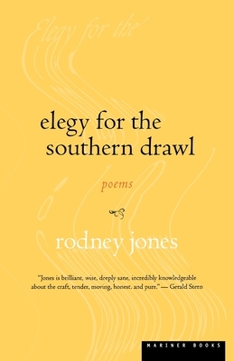 Elegy for the Southern Drawl by Rodney Jones
