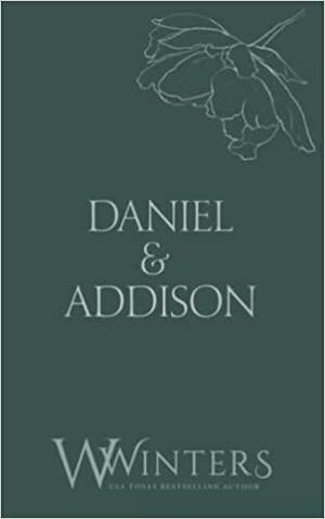 Daniel & Addison: Possessive by Willow Winters, W. Winter