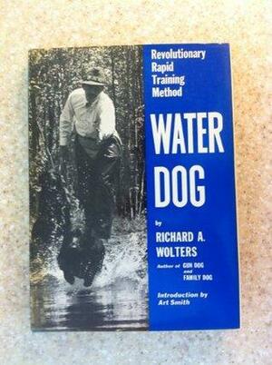 Water Dog by Richard A. Wolters