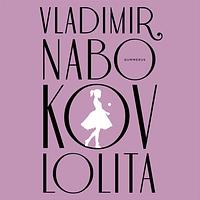 Lolita by Vladimir Nabokov