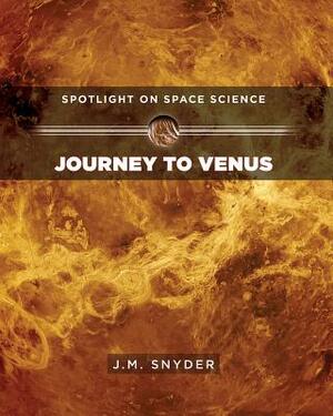 Journey to Venus by J. M. Snyder