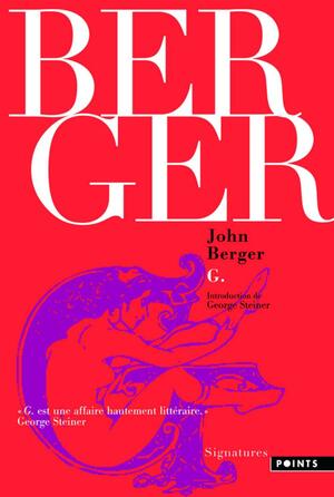 G. by Elisabeth Motsch, George Steiner, John Berger