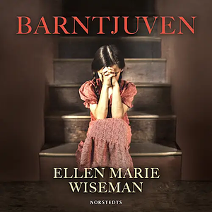 Barntjuven by Ellen Marie Wiseman