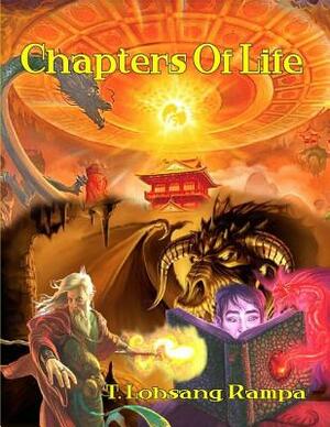 Chapters Of Life by Lobsang Rampa