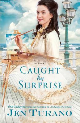 Caught by Surprise by Jen Turano