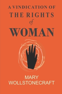 A Vindication of the Rights of Woman by Mary Wollstonecraft