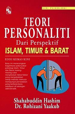 Teori Personaliti Dari Perspektif Islam, Timur dan Barat by Dr. Rohizani Yaakub, Shahabuddin Hashim