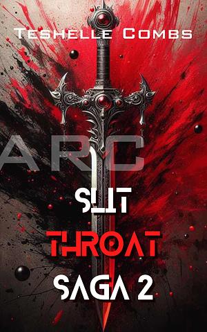Slit throat saga 2 by Teshelle Combs