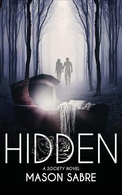 Hidden by Mason Sabre