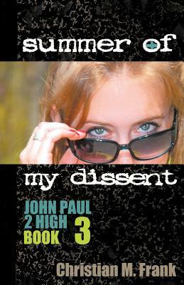 Summer of My Dissent by Regina Doman, Christian M. Frank