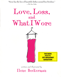 Love, Loss, and What I Wore by Ilene Beckerman