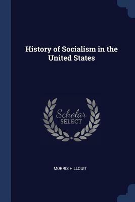 History of Socialism in the United States by Morris Hillquit