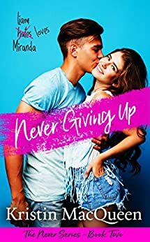 Never Giving Up by Kristin MacQueen