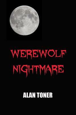 Werewolf Nightmare by Alan Toner