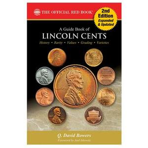 A Guide Book of Lincoln Cents, 2nd Edition by Q. David Bowers