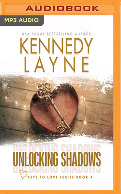 Unlocking Shadows by Kennedy Layne
