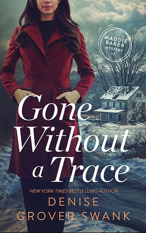 Gone Without a Trace  by Denise Grover Swank