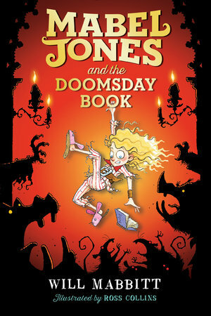 Mabel Jones and the Doomsday Book by Will Mabbitt