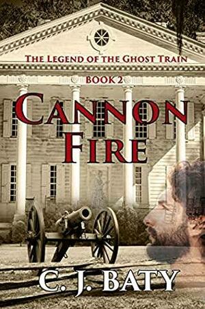 Cannon Fire by C.J. Baty