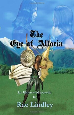 The Eye of Alloria by Rae Lori