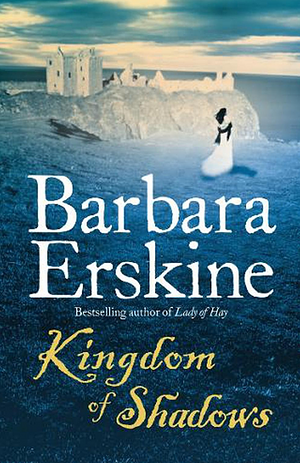 Kingdom of Shadows by Barbara Erskine