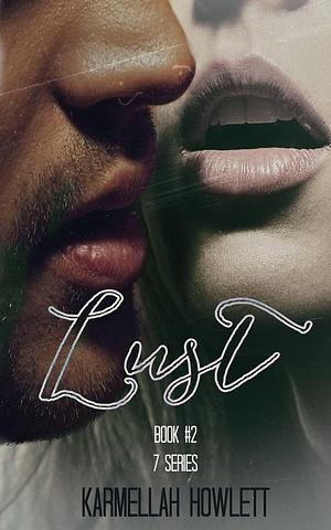 Lust: Book #2 by Karmellah Howlett, Karmellah Howlett