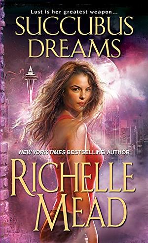 Succubus Dreams by Richelle Mead