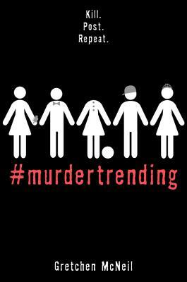 #murdertrending by Gretchen McNeil
