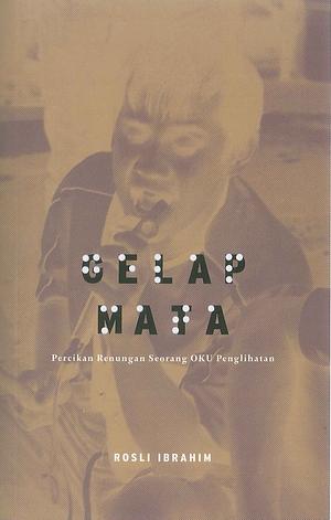 Gelap Mata by Mohd Rosli Ibrahim