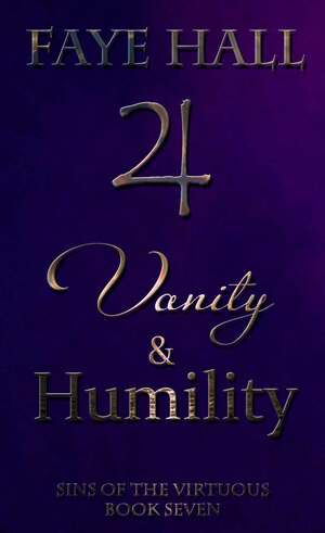 Vanity and Humility by Faye Hall