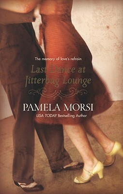 Last Dance At Jitterbug Lounge by Pamela Morsi