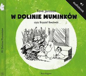 W Dolinie Muminków by Tove Jansson, Birgitta Kicherer