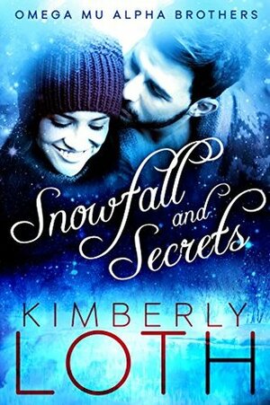 Snowfall and Secrets by Kierra Quinn, Kimberly Loth