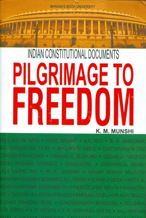 Pilgrimage to Freedom by ક.મા. મુનશી, K.M. Munshi