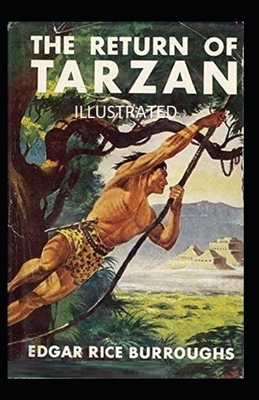 The Return of Tarzan Illustrated by Edgar Rice Burroughs