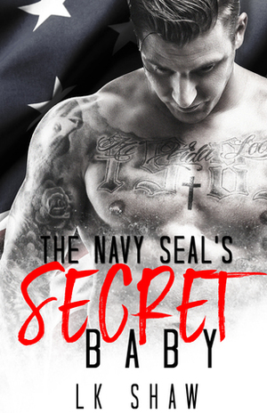 The Navy SEAL's Secret Baby by L.K. Shaw