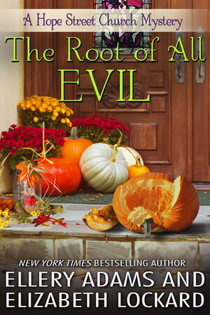The Root of All Evil by Elizabeth Lockard, Ellery Adams